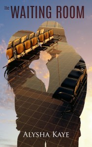 Cover of THE WAITING ROOM by Alysha Kaye