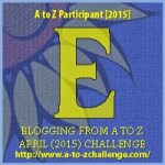 The Letter E Image for the A To Z Blogging Challenge.