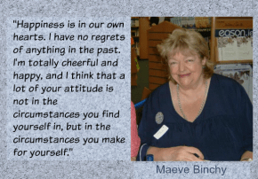 Maeve Binchy Happiness Quote