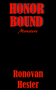 Honor Bound Monsters by Ronovan Hester