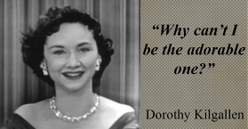 Dorothy Kilgallen-Adorable Quote