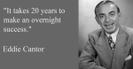 Eddie Cantor Quote about Success