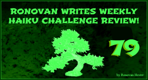 Ronovan Writes Haiku Review Number 79