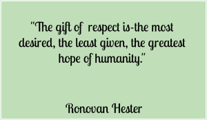 Quote about Respect by Ronovan Hester