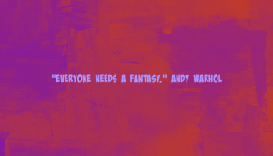 fantasy-quote-warhol